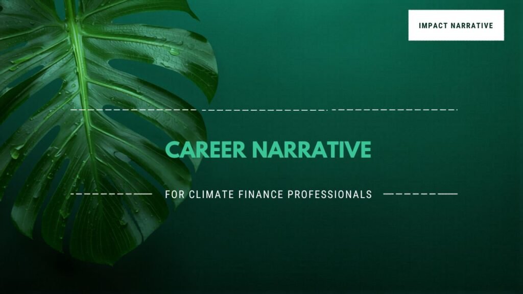 Graphic with green monstera leaves on a dark teal background. Text reads: Career Narrative for Climate Finance Professionals. myimpactnarrative.ai